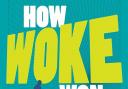 How Woke Won by Joanna Williams